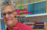 "Policiais. Saidinha" é o artigo da coluna semanal de Nilton Moreira