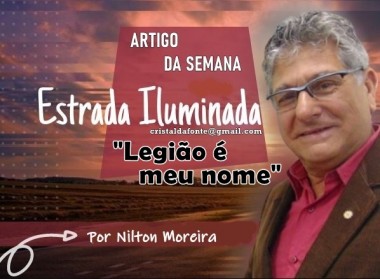 "Legião é o meu nome" é o artigo de Nilton Moreira desta semana