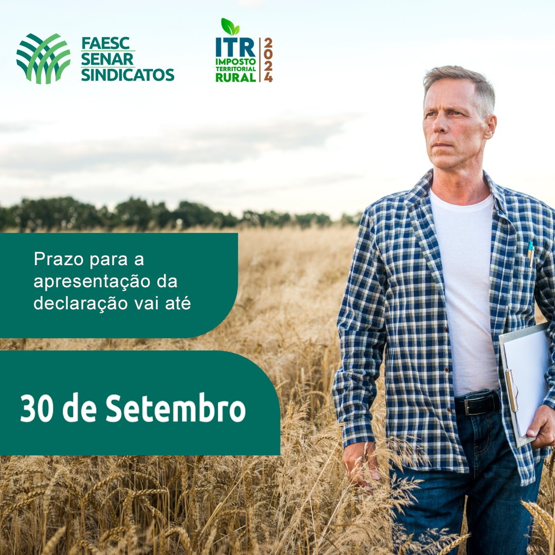 Prazo para o produtor rural declarar o ITR encerra no dia 30 de setembro
