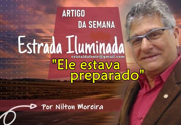 &ldquo;Ele estava preparado&rdquo; &eacute; o artigo da coluna de Nilton Moreira