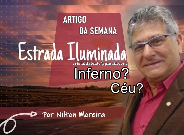 "Inferno? C&eacute;u?" &eacute; o artigo da coluna de Nilton Moreira