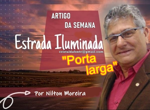 &ldquo;Porta larga&rdquo; &eacute; o artigo da coluna de Nilton Moreira