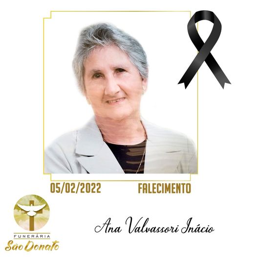JI News e Funer&aacute;ria S&atilde;o Donato registram o falecimento de Ana Valvassori In&aacute;cio