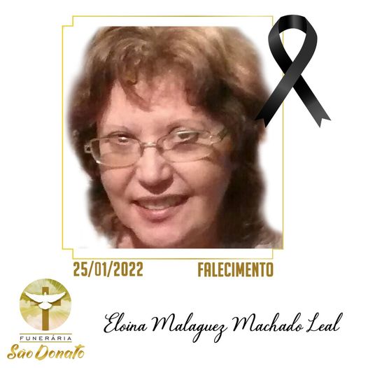 JI News e Funer&aacute;ria S&atilde;o Donato registram o falecimento de Eloina Malaguez Leal