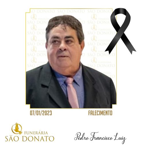 JI News e Funer&aacute;ria S&atilde;o Donato registram o falecimento de Pedro Luiz (Pedro Rola)