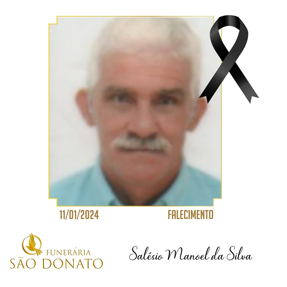 JI News e Funer&aacute;ria S&atilde;o Donato registram o falecimento de Sal&eacute;sio Manoel da Silva
