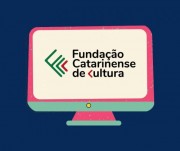 Fundação Catarinense de Cultura oferece diversas atividades de forma virtual