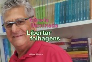 "Libertar folhagens" é o artigo da coluna semanal de Nilton Moreira
