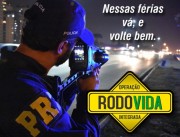 Polícia Rodoviária Federal dá início a Operação Rodovida