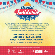 Come&ccedil;a hoje o Arraial Solid&aacute;rio do Farol Shopping e Col&eacute;gio Dehon