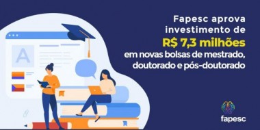 Fapesc aprova investimento de R$ 7,3 milh&otilde;es em novas bolsas de estudo em SC