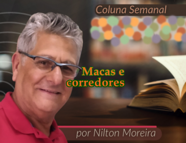 "Macas e corredores" &eacute; o artigo da coluna semanal de Nilton Moreira